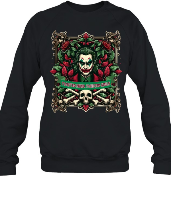 Twisted Mind Twisted Smile Clown Villain Gothic Skull Graphic T- Unisex Sweatshirt