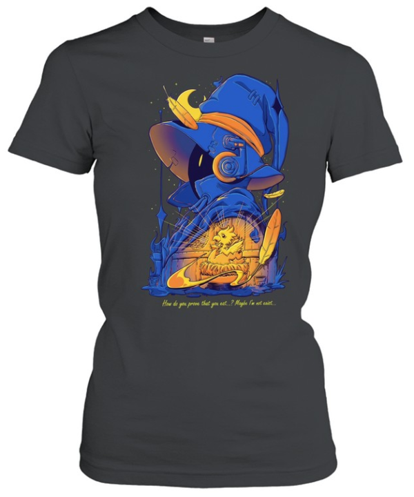 Vivi ornitier how do you prove that exist maybe we don’t black mage hatching chocobo feathers  Classic Women's T-shirt