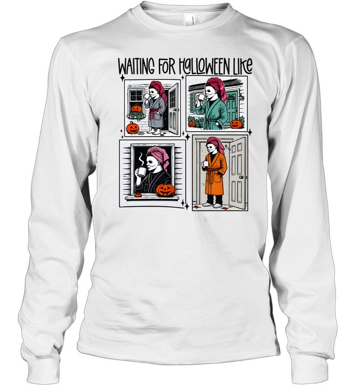 Waiting For Halloween Like Michael Myers Robe Coffee Long Sleeved T-shirt