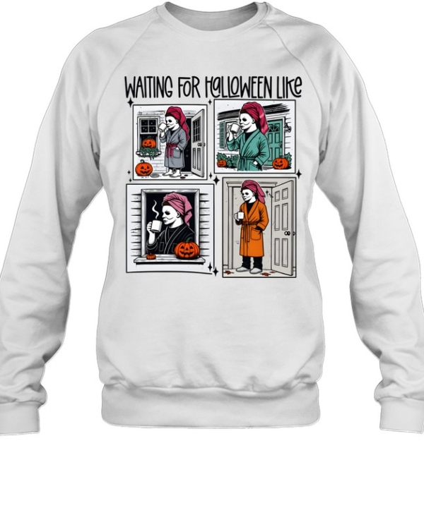 Waiting For Halloween Like Michael Myers Robe Coffee Unisex Sweatshirt