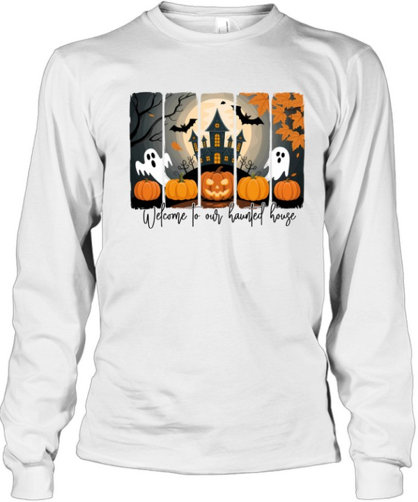 Welcome To Our Haunted House Ghost Pumpkin Halloween T- Long Sleeved T-shirt