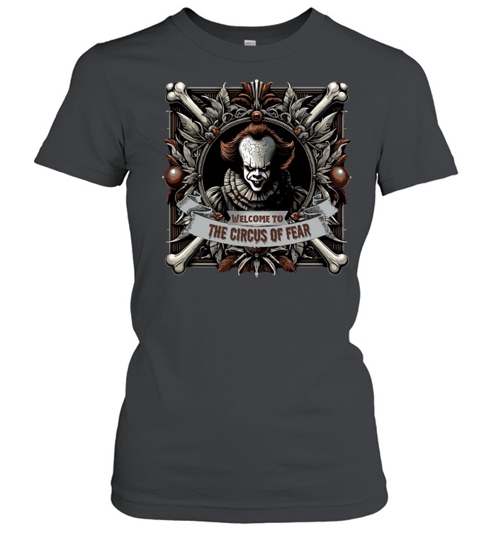 Welcome To The Circus Of Fear Pennywise Horror Clown Graphic T- Classic Women's T-shirt
