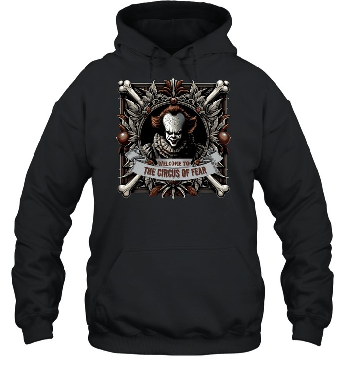 Welcome To The Circus Of Fear Pennywise Horror Clown Graphic T- Unisex Hoodie Welcome To The Circus Of Fear Pennywise Horror Clown Graphic T- Unisex Hoodie