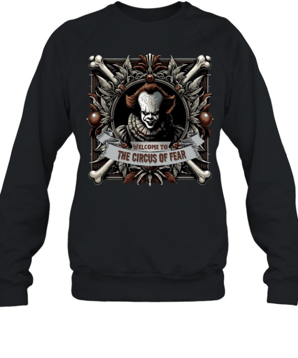 Welcome To The Circus Of Fear Pennywise Horror Clown Graphic T- Unisex Sweatshirt