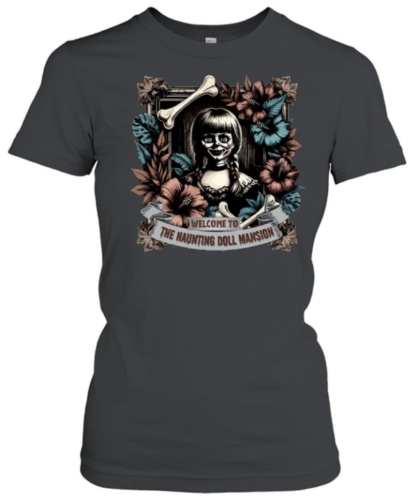 Welcome To The Haunting Doll Mansion Annabelle Horror Graphic T- Classic Women's T-shirt