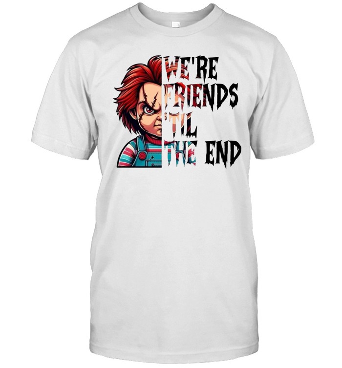 We're Friends 'Til The End Chucky Doll Halloween Horror Graphic Classic Men's T-shirt We're Friends 'Til The End Chucky Doll Halloween Horror Graphic Classic Men's T-shirt
