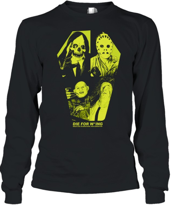 Wrestling International New Generation Die For Wing Horror Monsters  Long Sleeved T-shirt