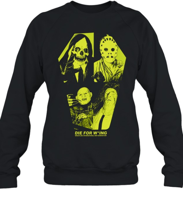 Wrestling International New Generation Die For Wing Horror Monsters  Unisex Sweatshirt